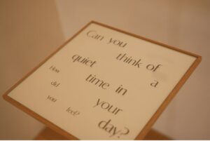 Habits that improve mental clarity. Image shows a sign reading ‘can you think of a quiet time in your day? How did you feel?’ 